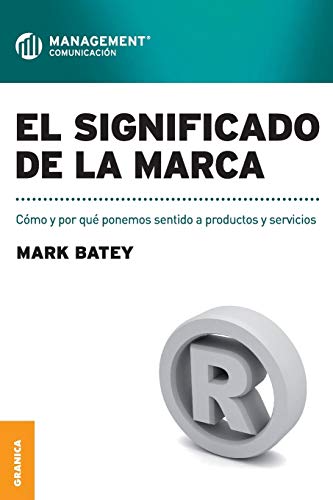 9789506417291: Significado de la marca, El: Cmo y por qu ponemos sentido a productos y servicios (Spanish Edition)