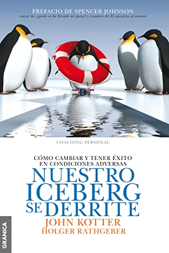 Immagine stock per NUESTRO ICEBERG SE DERRITE (Spanish Edition): C�mo cambiar y tener �xito en situaciones adversas