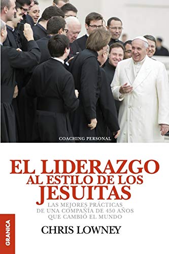 Beispielbild fr Liderazgo al estilo de los Jesutas, El: Las Mejores Prácticas De Una Compaña De 450 Años Que Cambi El Mundo (Spanish Edition) zum Verkauf von HPB-Diamond