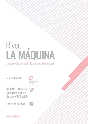 Beispielbild fr River, la mquina: Copas, Supervit, Compromiso Social (Spanish Edition) zum Verkauf von GF Books, Inc.