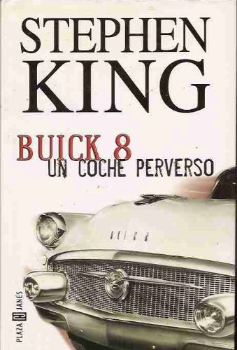 Beispielbild fr buick 8 un coche perverso stephen king zum Verkauf von DMBeeBookstore