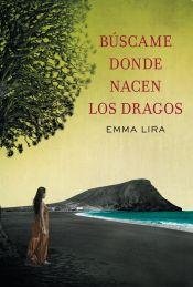 Imagen de archivo de Buscame Donde Nacen Los Dragones (rustica) - Lira Emma (pap a la venta por Juanpebooks