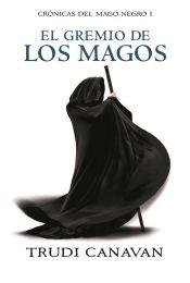 Imagen de archivo de Gremio De Los Magos, El. Cronicas Del Mago Negro I a la venta por Juanpebooks