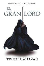 Beispielbild fr El Gran Lord. - Trudi Canavan zum Verkauf von Juanpebooks