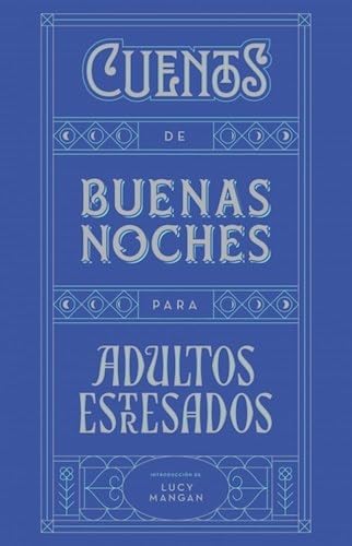 Stock image for Cuentos De Buenas Noches Para Adultos Estresados, De Lucy Mangan. Editorial Plaza & Janes, Tapa Blanda En Espa ol for sale by Juanpebooks