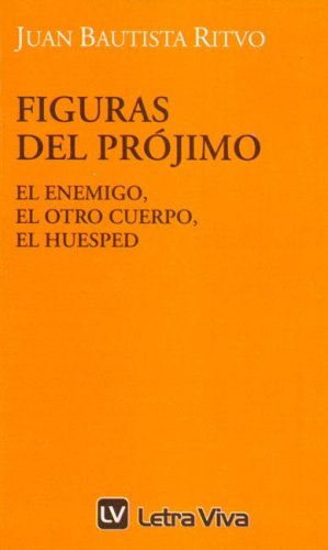 Imagen de archivo de FIGURAS DEL PROJIMO. EL ENEMIGO, EL OTRO CUERPO, EL HUESPED a la venta por SoferBooks