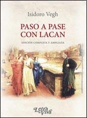 Beispielbild fr Paso A Pase Con Lacan (edicion Completa Y Ampliada) - Vegh zum Verkauf von Juanpebooks
