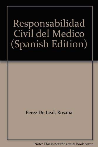 RESPONSABILIDAD CIVIL DEL MEDICO. TENDENCIA CLASICAS Y MODERNAS