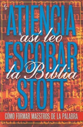 Imagen de archivo de As  Leo La Biblia, De John Stott | Jorge Atiencia | Samuel Escobar. Editorial Certeza Argentina En Espa ol a la venta por Juanpebooks