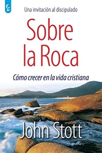 Beispielbild fr SOBRE LA ROCA: Cmo crecer en la vida cristiana -Language: spanish zum Verkauf von GreatBookPrices