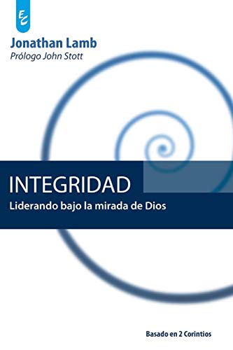 Beispielbild fr INTEGRIDAD: Liderando bajo la mirada de Dios -Language: spanish zum Verkauf von GreatBookPrices