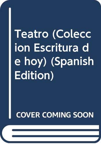 9789506940454: Teatro (Colección Escritura de hoy) (Spanish Edition)