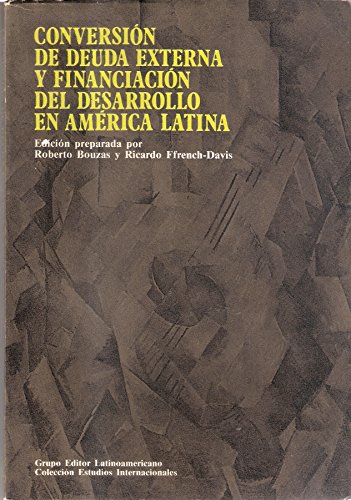 9789506940867: Conversión de deuda externa y financiación del desarrollo en América Latina (Colección Estudios internacionales) (Spanish Edition)