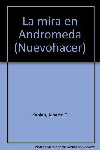 Imagen de archivo de La mira en Andro?meda (Nuevohacer) (Spanish Edition) a la venta por BooksByLisa