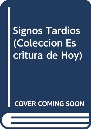 Imagen de archivo de Signos tardos.-- ( Escritura de Hoy ) a la venta por Ventara SA