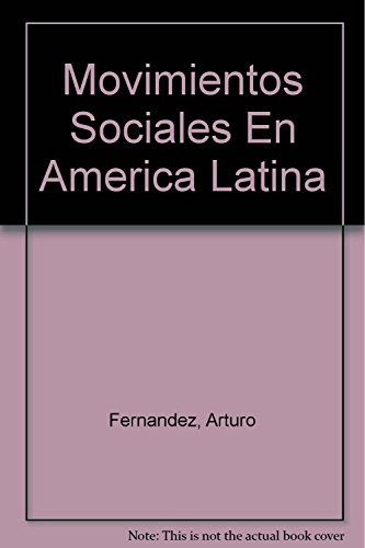 Movimientos Sociales En America Latina (Spanish Edition) (9789507010613) by FERNÃNDEZ