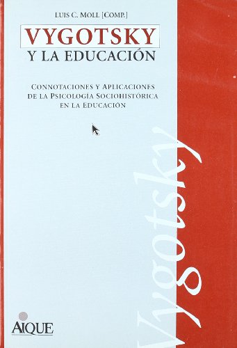 Vygotsky y La Educacion (Spanish Edition) (9789507012150) by MOLL, LUIS C.
