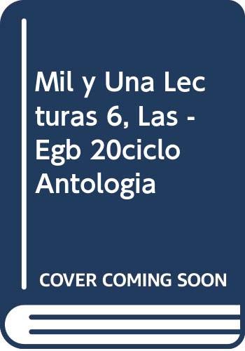 Mil y Una Lecturas 6, Las - Egb 20ciclo Antologia (Spanish Edition) (9789507015076) by Unknown Author