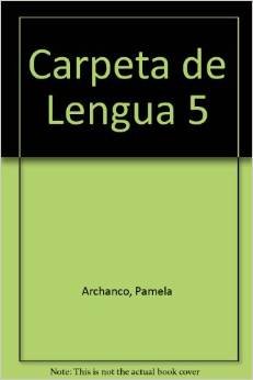 Carpeta de Lengua 5 (Spanish Edition) (9789507019166) by Mil Y Una