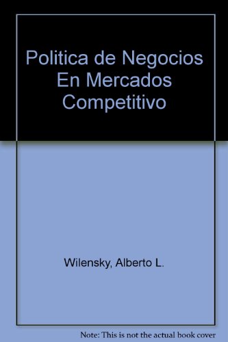 9789507180286: Politica de Negocios En Mercados Competitivo