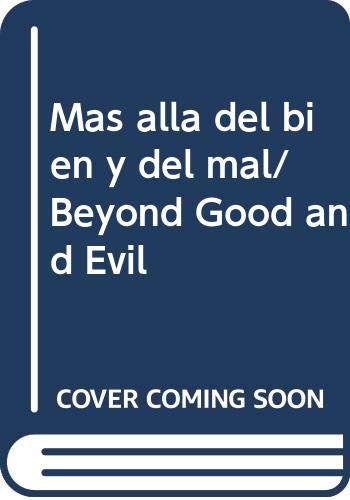 Mas alla del bien y del mal/ Beyond Good and Evil (Spanish Edition) (9789507220654) by Nietzsche, Friedrich Wilhelm