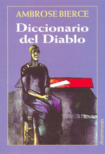 Diccionario del Diablo (Spanish Edition) (9789507221170) by Ambrose Bierce