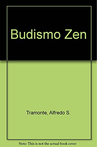 Imagen de archivo de Budismo Zen/ Buddhism Zen: Armonia PaTramonte, Alfredo a la venta por Iridium_Books