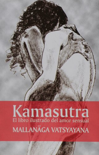 Kamasutra ilustrado (Spanish Edition) (9789507222795) by Vatsyayana