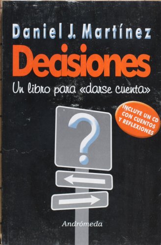 Decisiones, un libro para darse cuenta con CD (Spanish Edition) (9789507223099) by Daniel Martinez