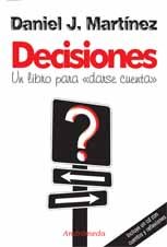 Decisiones/ Decisions: Un libro para darse cuenta/ A Book to Realize (Autoconocimiento) (Spanish Edition) (9789507223907) by Martinez, Daniel J.