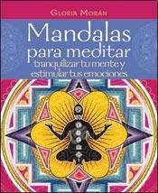 9789507224683: Mandalas Para Meditar Tranquilizar Tu Mente Y Estimular Tus Emociones (Spanish Edition)