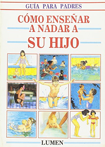 Como Ensenar A Nadar A su Hijo (Spanish Edition) (9789507240300) by Unknown