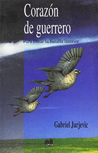 Imagen de archivo de CORAZON DE GUERRERO. PARA LIBRAR LABATALLA IN a la venta por medimops