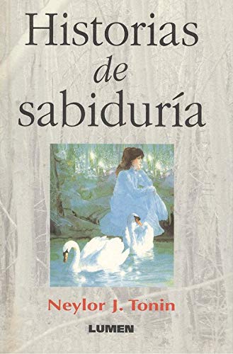 Imagen de archivo de HISTORIAS DE SABIDURIA [Paperback] by TONIN NEYLOR a la venta por Iridium_Books