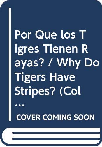 Por Que Los Tigres Tienen Rayas? (9789507244940) by UNWIN, MIKE