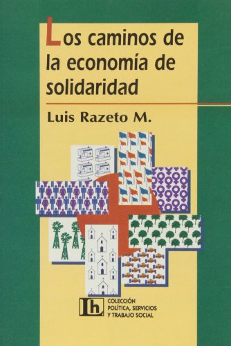 Stock image for Caminos De La Economia De Solidaridad - Razeto Luis M. (pap for sale by Juanpebooks
