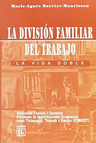Stock image for Division Familiar Del Trabajo La Vida Doble - Agnes Y Mauri for sale by Juanpebooks