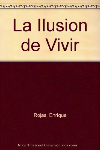Stock image for La Ilusion de Vivir for sale by medimops