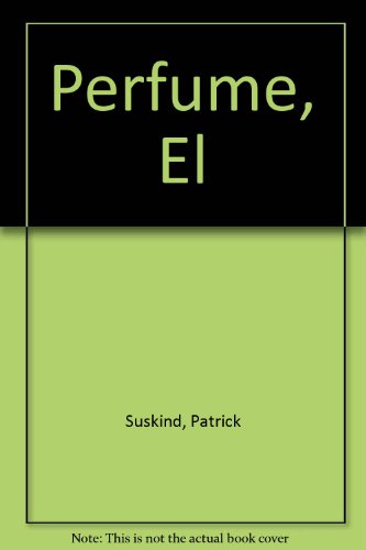 9789507310041: Perfume, El (Spanish Edition)
