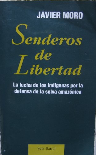 Beispielbild fr senderos de la libertad javier moro zum Verkauf von LibreriaElcosteo
