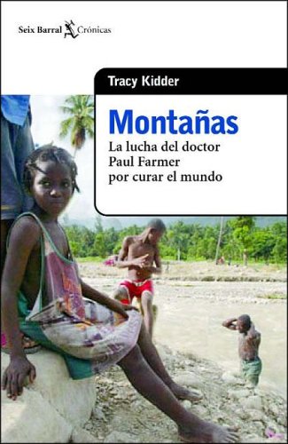 9789507310720: Montaas: La Lucha del Doctor Paul Farmer por Curar el Mundo (Spanish Edition)