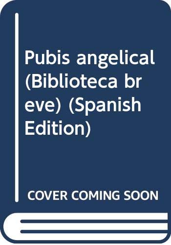 Imagen de archivo de Pubis angelical (Biblioteca breve) by Puig, Manuel a la venta por medimops