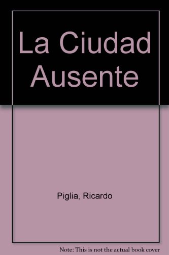Stock image for La Ciudad Ausente (Spanish Edition) for sale by Wonder Book