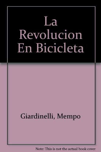 Stock image for La Revolucion En Bicicleta (Spanish Edition) for sale by ThriftBooks-Dallas