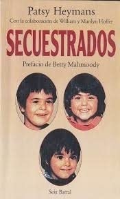 Stock image for Secuestrados, De Heymans, Patsy. Serie N/a, Vol. Volumen Unico. Editorial Seix Barral, Tapa Blanda, Edici n 1 En Espa ol for sale by Juanpebooks