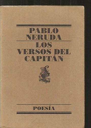 Los Versos del Capitan (Spanish Edition) (9789507311741) by Pablo Neruda