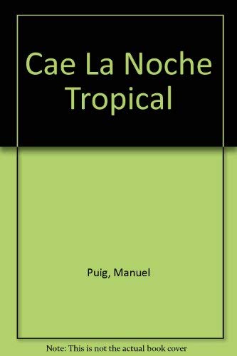 9789507311901: Cae La Noche Tropical