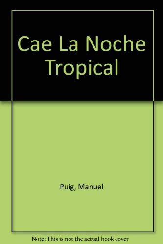 9789507311901: Cae La Noche Tropical (Spanish Edition)