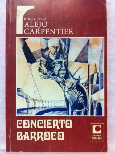 Concierto Barroco (Spanish Edition) (9789507312007) by Carpentier, Alejo
