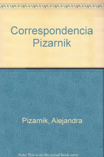 Correspondencia Pizarnik (9789507312038) by Alejandra Pizarnik